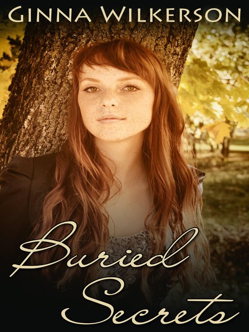 Title details for Buried Secrets by Ginna Wilkerson - Available